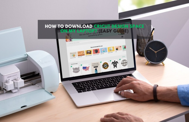 download cricut design space on my laptop